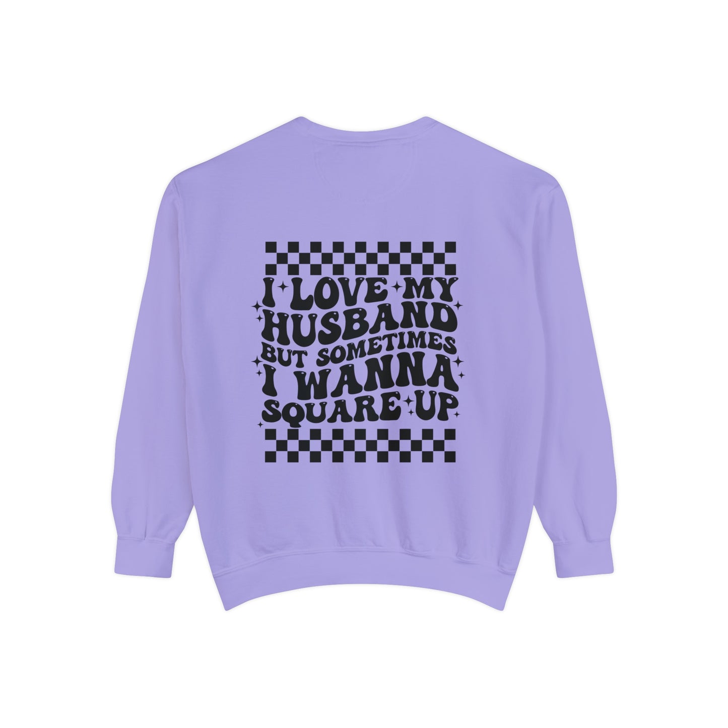 I Love My Husband…Unisex Sweatshirt