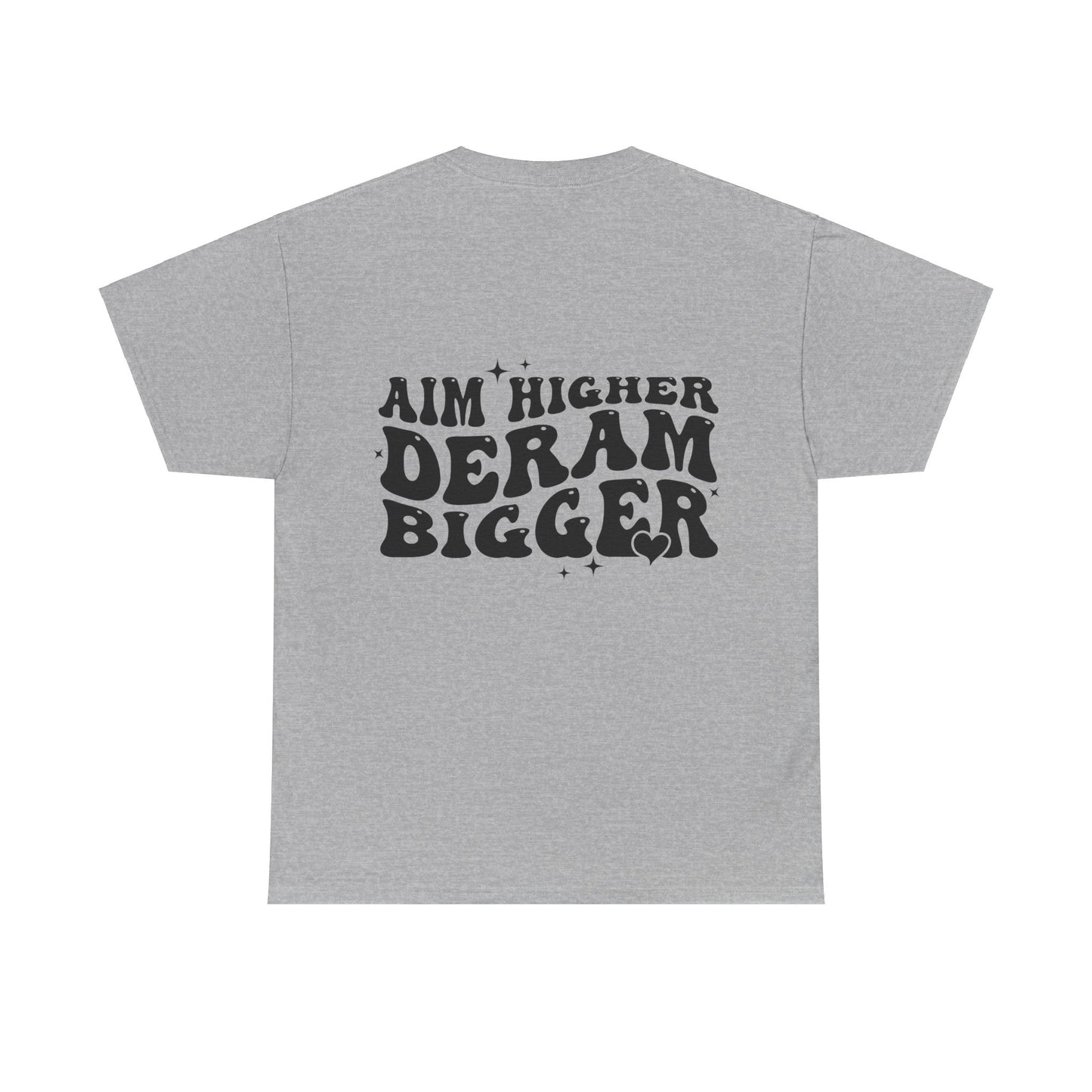 Dream Bigger Cotton Tee