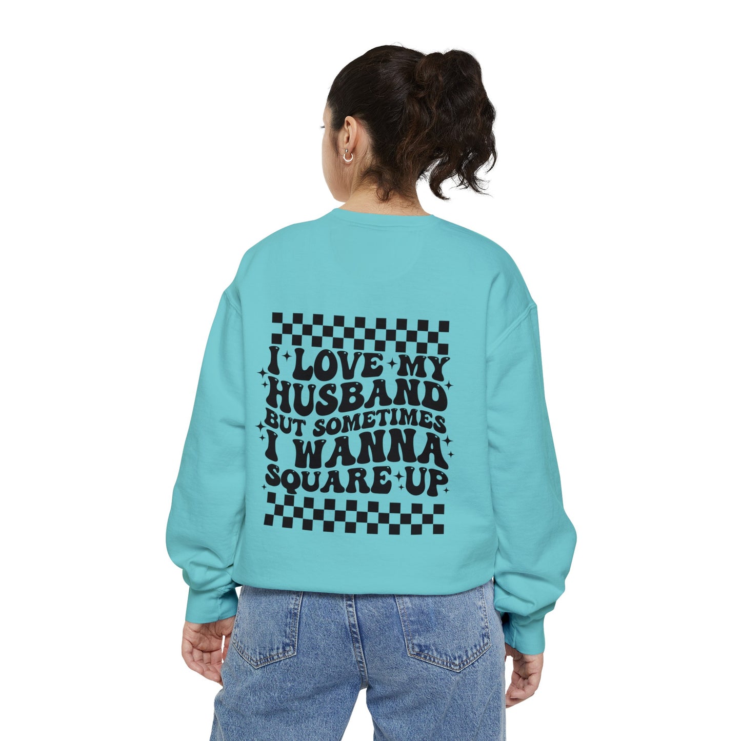 I Love My Husband…Unisex Sweatshirt