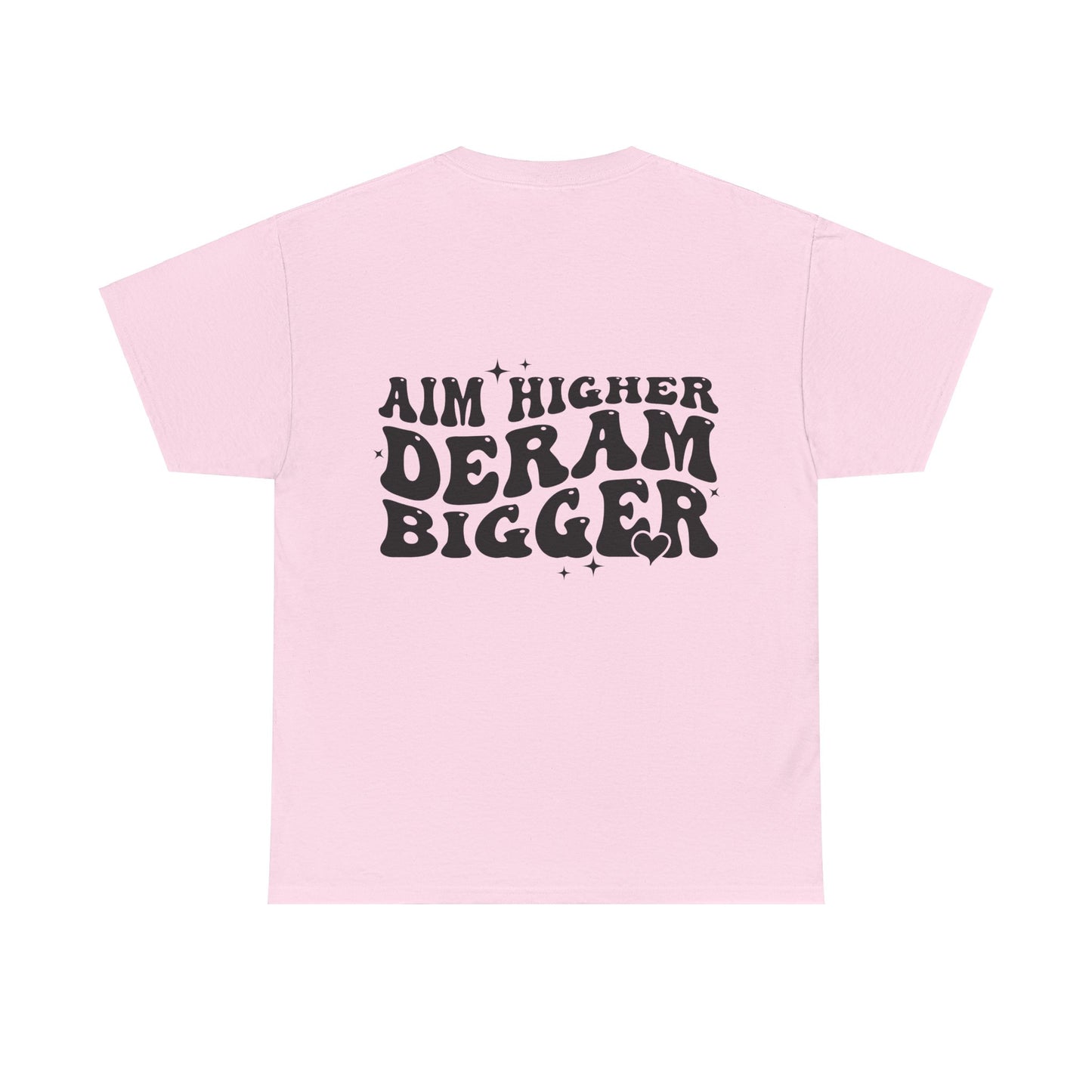 Dream Bigger Cotton Tee