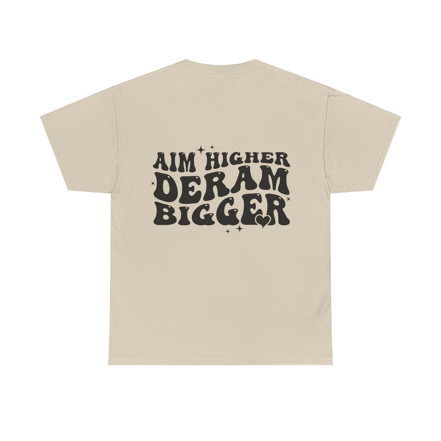 Dream Bigger Cotton Tee