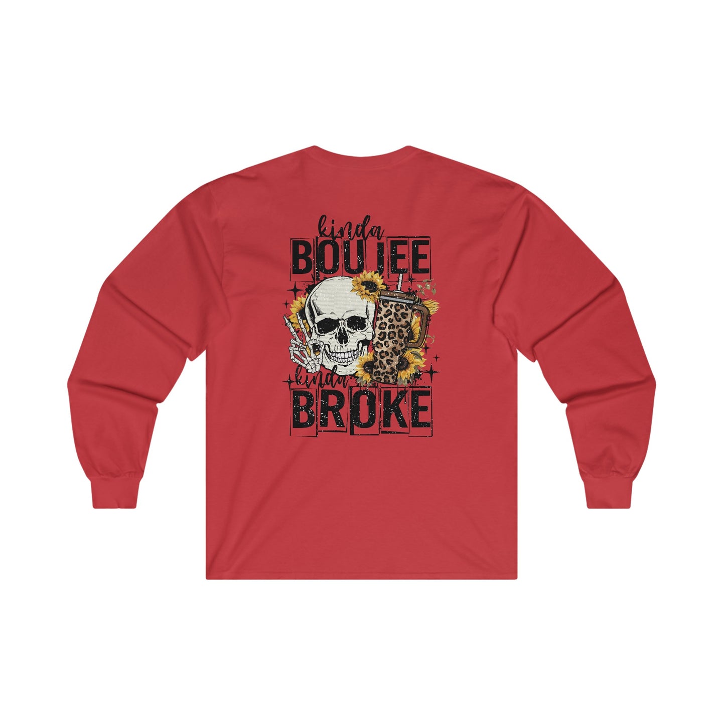 Kinda Boujee Kinda Broke Long Sleeve Tee