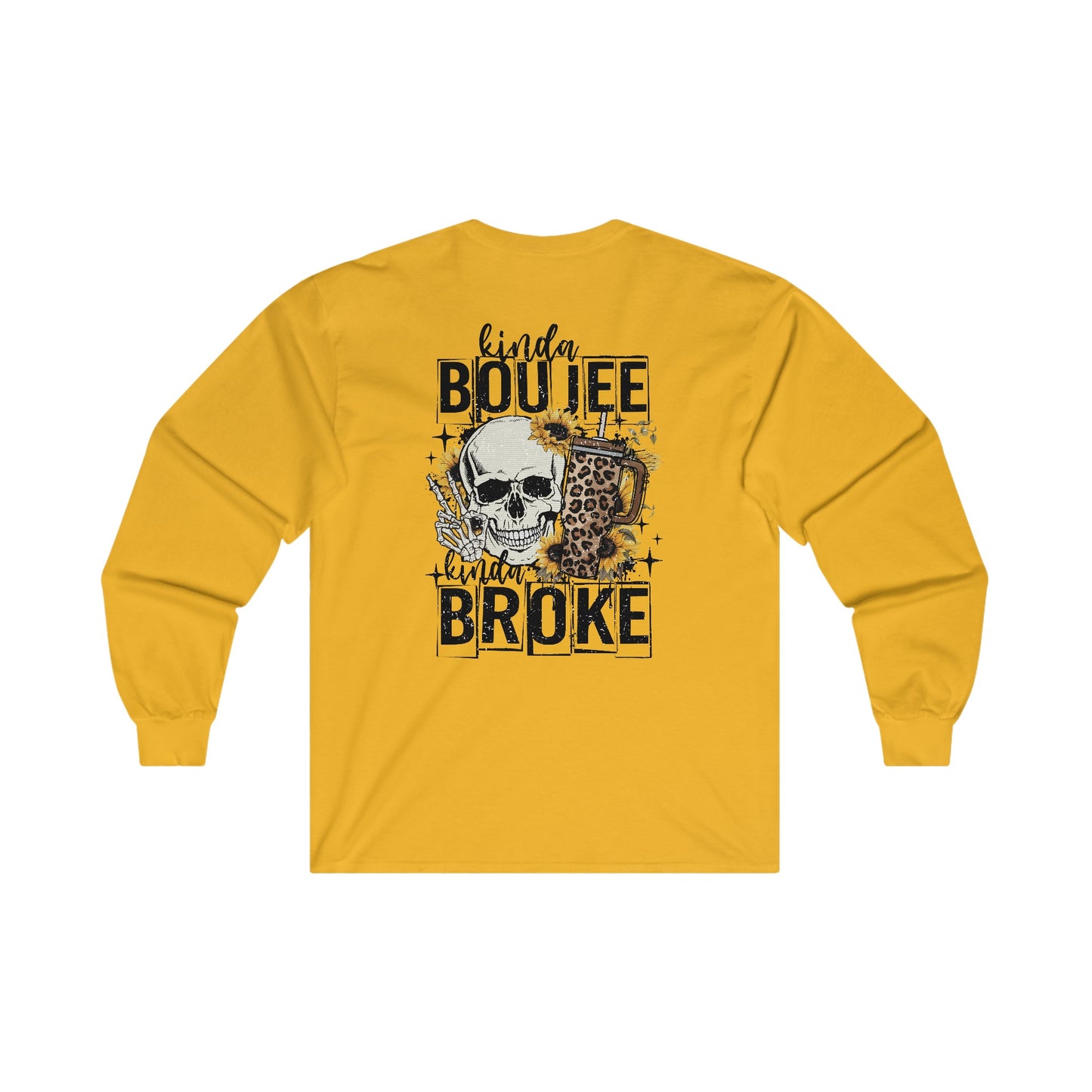 Kinda Boujee Kinda Broke Long Sleeve Tee