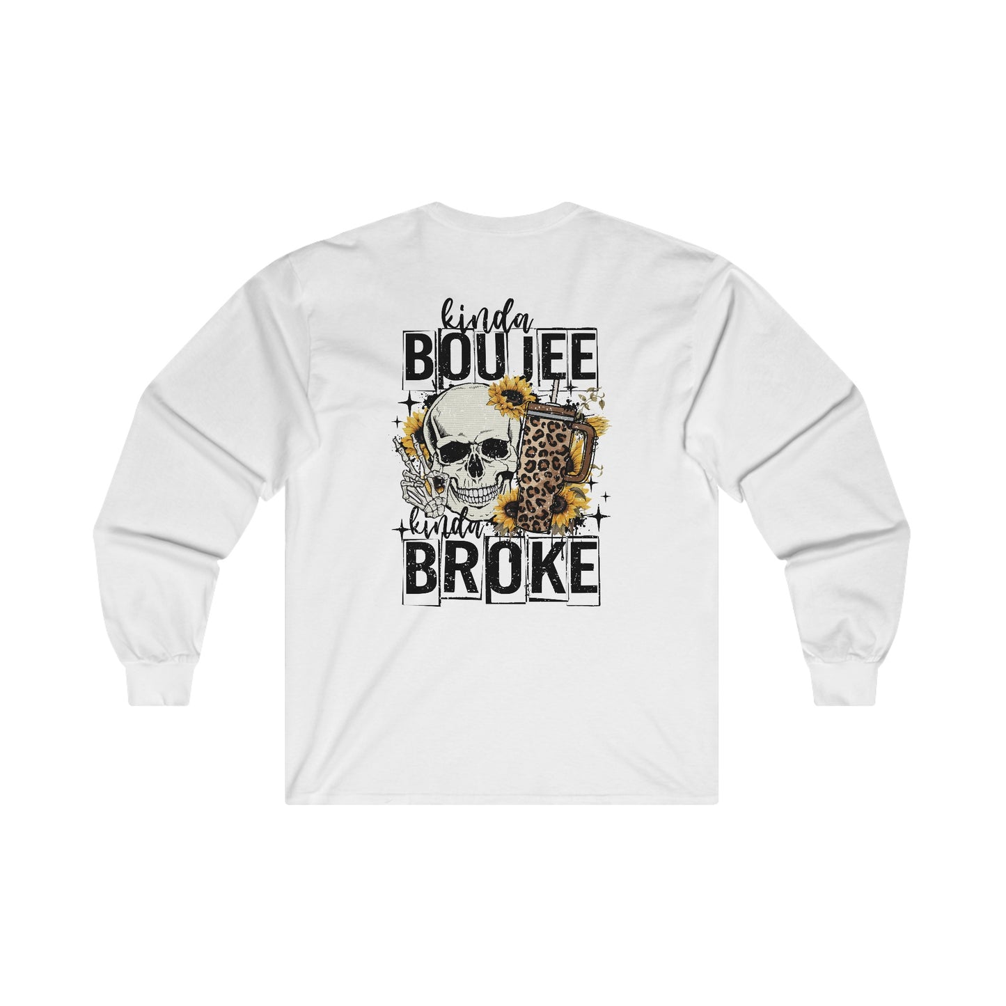 Kinda Boujee Kinda Broke Long Sleeve Tee