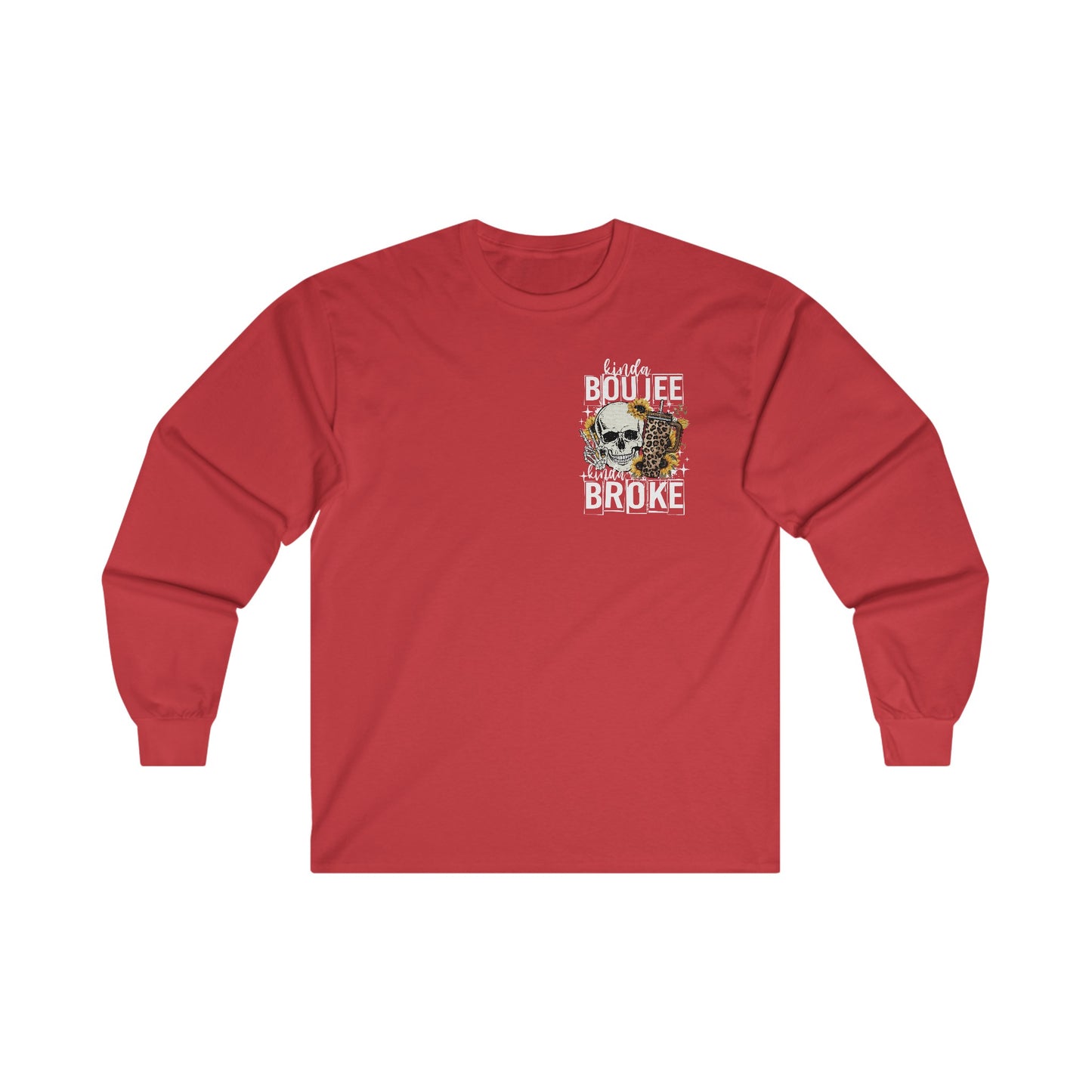 Kinda Boujee Kinda Broke Long Sleeve Tee