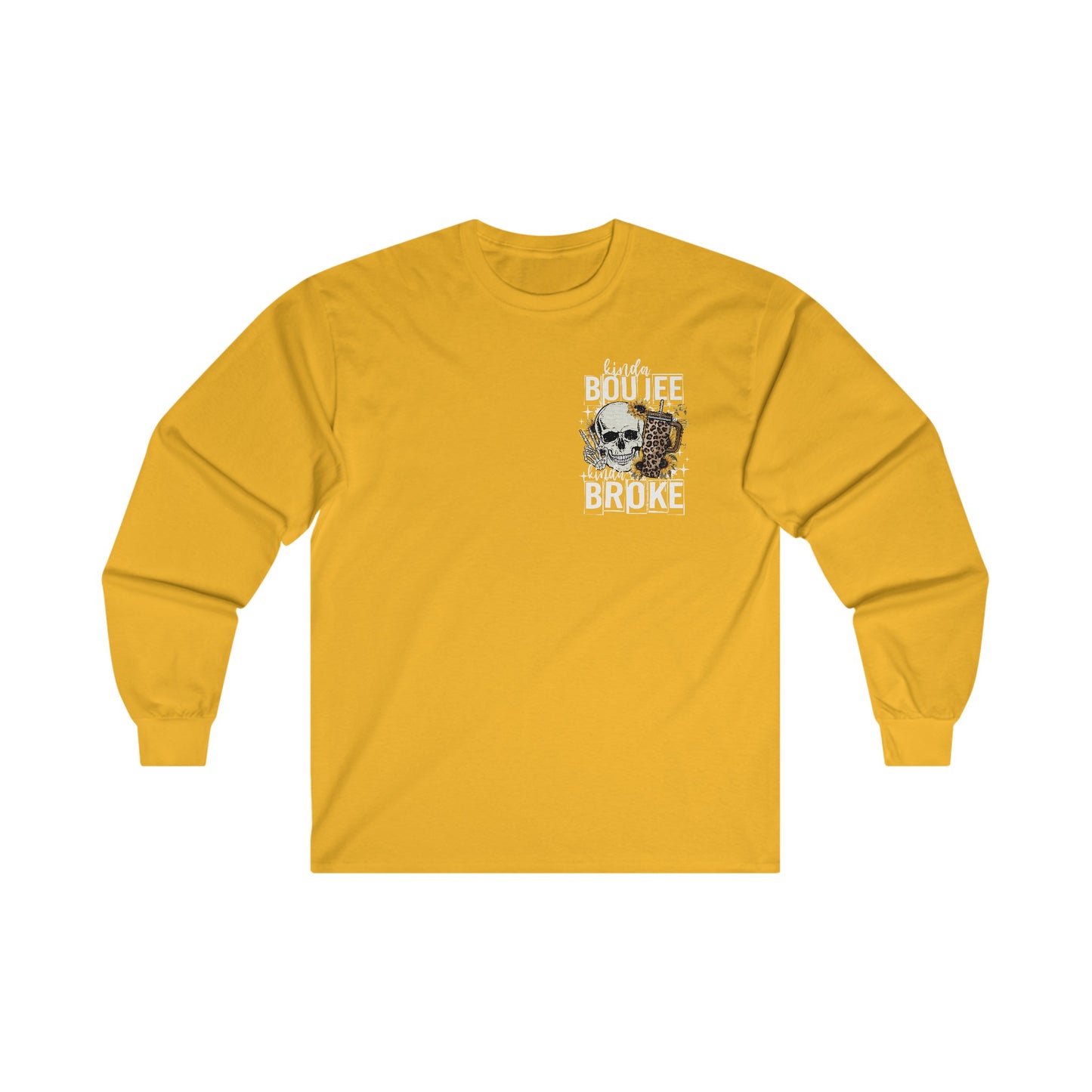 Kinda Boujee Kinda Broke Long Sleeve Tee