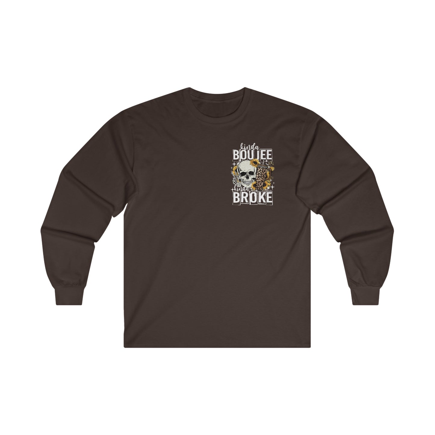 Kinda Boujee Kinda Broke Long Sleeve Tee