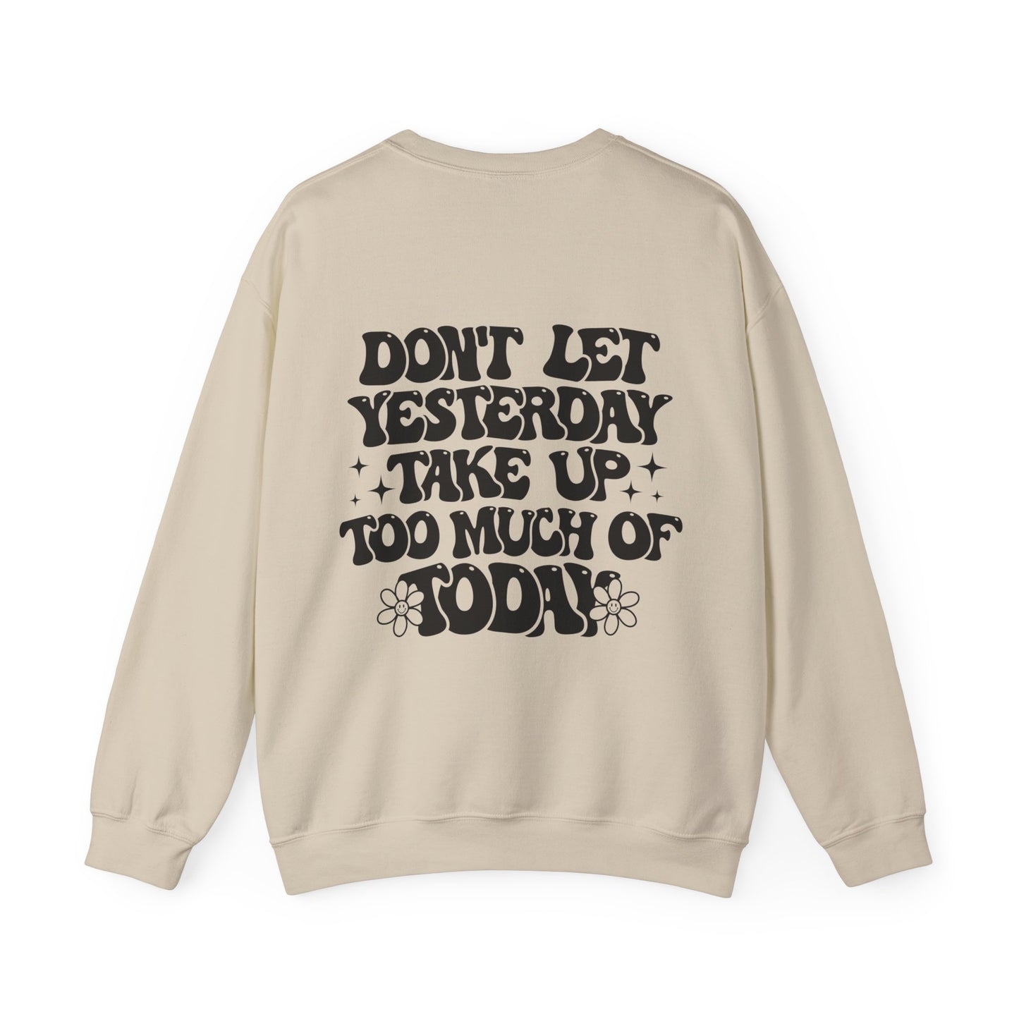 Don’t Let Yesterday Crewneck Sweatshirt