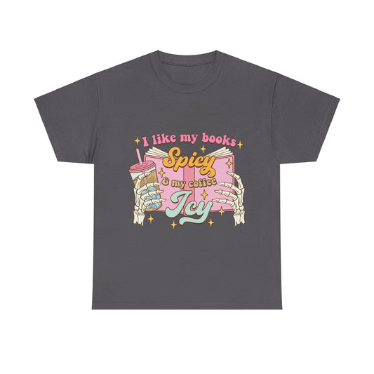 I Like My Books Spicy Cotton Tee